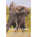Fair Game: A Hidden History of the Kruger National Park