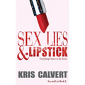 Sex, Lies & Lipstick