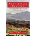 An Unsettled Country: Changing Landscapes of the American West