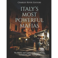 Italy's Most Powerful Mafias: The History and Legacy of the Cosa Nostra, La Camorra, and 'Ndrangheta