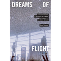 Dreams of Flight: The Lives of Chinese Women Students in the West