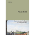 Useful Friendship: Europeans and Indians in Early Calcutta