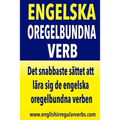 Engelska Oregelbundna Verb: Det snabbaste sättet att lära sig de engelska oregelbundna verben! (Black & White version)