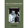 Uncle Ted's Bathroom Reader: Stories of a Lifetime of Service to God and Country