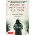 In Search of Japan's Hidden Christians: A Story of Suppression, Secrecy and Survival