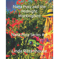 Nana Posy and the Midnight Mockingbird: Nana Posy Series # 4