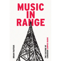 Music in Range: The Culture of Canadian Campus Radio
