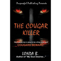 The Cougar Killer: When sexin' young men is about to be a thing of the past!