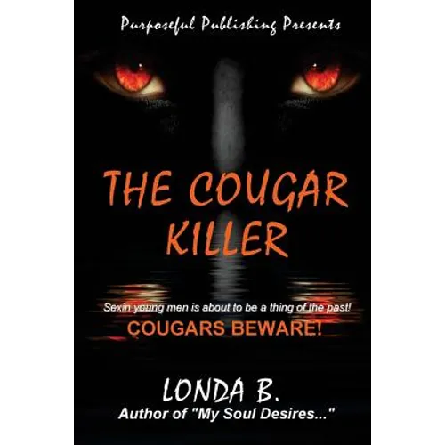 The Cougar Killer: When sexin' young men is about to be a thing of the past!