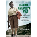 Grandma Gatewood's Walk: The Inspiring Story of the Woman Who Saved the Appalachian Trail
