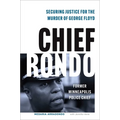 Chief Rondo: Securing Justice for the Murder of George Floyd