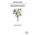 Entreprises familiales: Prise de participations managériales et organisationnelles sur les performances