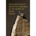 State and Uncivil Society in Thailand at the Temple of Preah Vihear