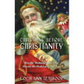 Christmas Before Christianity: How the Birthday of the "Sun" Became the Birthday of the "Son"