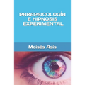 Parapsicología e hipnosis experimental