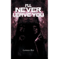 I'll Never Leave You