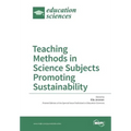 Teaching Methods in Science Subjects Promoting Sustainability