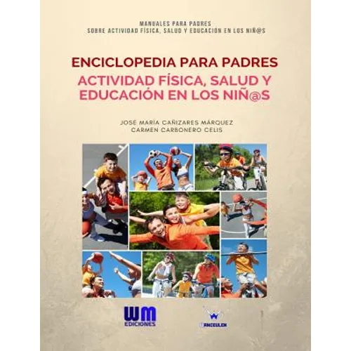 Enciclopedia para Padres, sobre Actividad Física, Salud y Educación en los Niños - Paperback