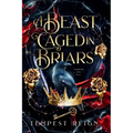 A Beast Caged in Briars: A Dark Fae Fantasy Romance
