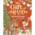 The Gift of All Gifts: Celebrating God's Special Christmas Present for You