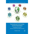 Transnational Civil Society and the World Bank: Investigating Civil Society's Potential to Democratize Global Governance