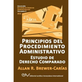 PRINCIPIOS DEL PROCEDIMIENTO ADMINISTRATIVO. Estudio de Derecho Comparado