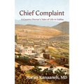 Chief Complaint: A Country Doctor's Tales of Life in Galilee