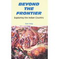 Beyond the Frontier: Exploring the Indian Country