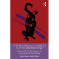 The Fraternal Complex in the Middle East: Group and Family Psychoanalysis for Peacemaking and Peacebuilding