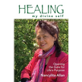 Healing my divine self: Opening the gate for life's purpose