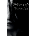 The Depths of Her: Through the Ashes
