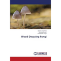 Wood Decaying Fungi