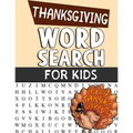 Thanksgiving Word Search For Kids: Word Search Puzzle Book For Kids Adults and Seniors - Perfect Gift For Thanksgiving Day - Exercise Your Brain And F
