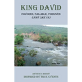 King David: Favored, Fallible, Forgiven (Just Like Us)
