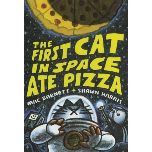 First Cat in Space Ate Pizza