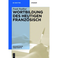 Wortbildung des heutigen Französisch