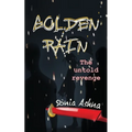 Golden Rain: The untold revenge