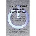 Unlocking Human Potential: Motivational Interviewing for Hypnotists