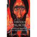 The Archbishop of Appalachia: Stories and Musings from the Archdiocese