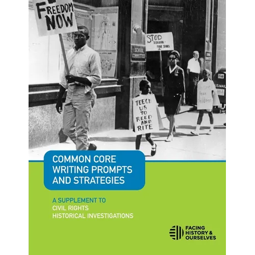 Common Core Writing Prompts and Strategies: A Supplement to Civil Rights Historical Investigations