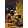 The Way of an Indian: Western Classic