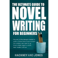 The Ultimate Guide to Novel Writing for Beginners: Discover all the elements needed to write a fiction book from scratch. For writers who want to go f