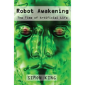 Robot Awakening: The Time of Artificial Life