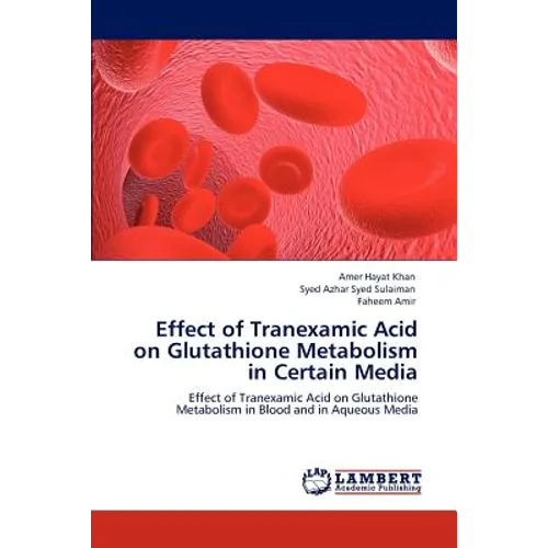 Effect of Tranexamic Acid on Glutathione Metabolism in Certain Media