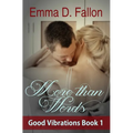 More Than Words: Good Vibrations, Book 1