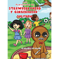 Las Aventuras de Strawberryhead y Gingerbread(TM)-Solitario: La búsqueda de amistad de un chico solitario. Una historia de amistad, coraje y la magia