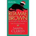 Santa Clawed: A Mrs. Murphy Mystery