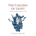The Calling of Light: Principalities and Power as Work