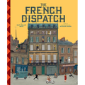 The Wes Anderson Collection: The French Dispatch