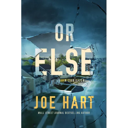 Or Else: A Thriller